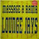 Lounge Jays - Massage A Rama